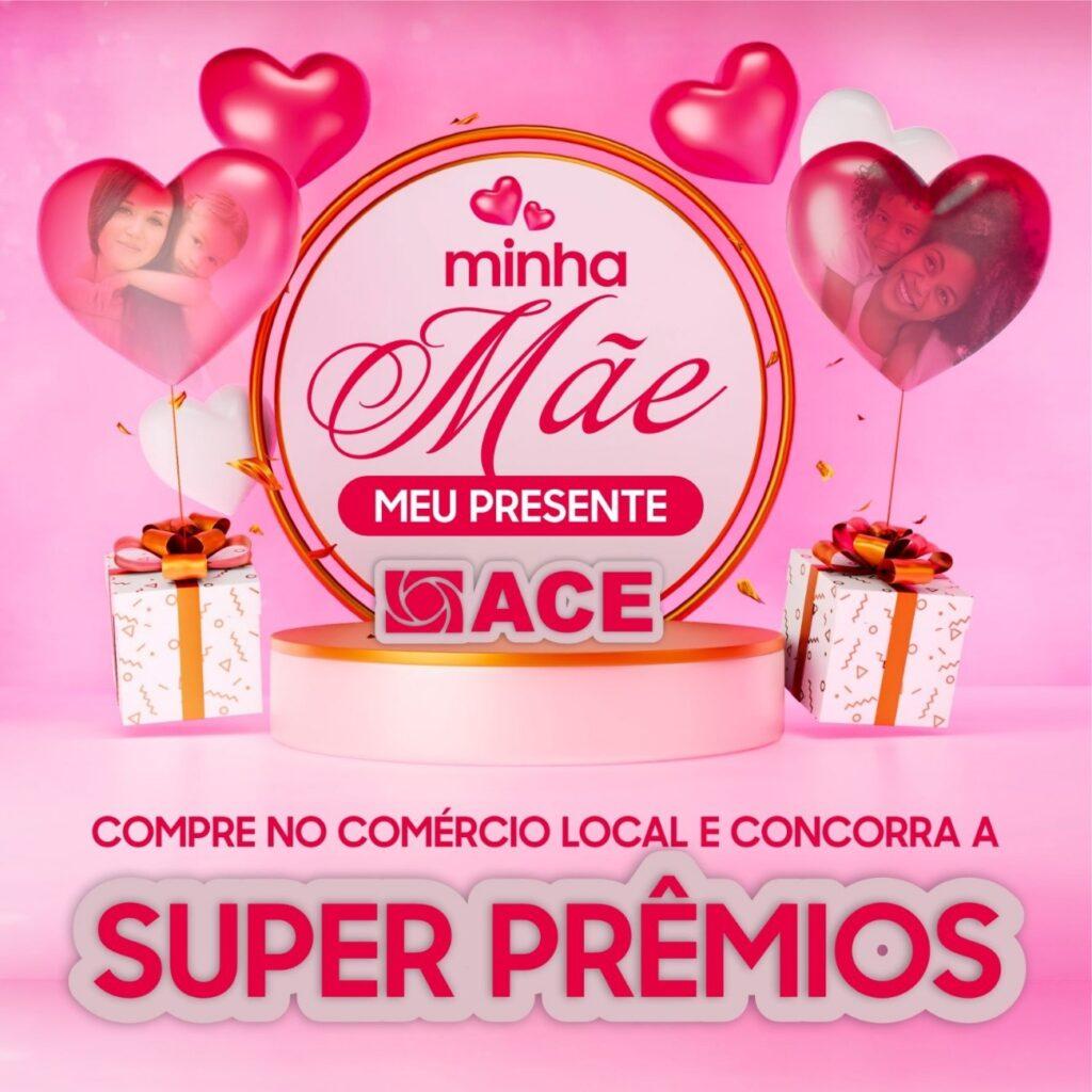 Ace preparou uma linda Campanha de Dia Das Mães