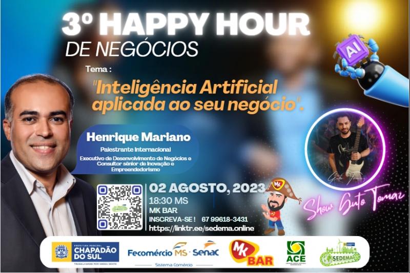 Imperdível: Terceira edição do Happy Hour de Negócios terá presença de renomado Palestrante Internacional