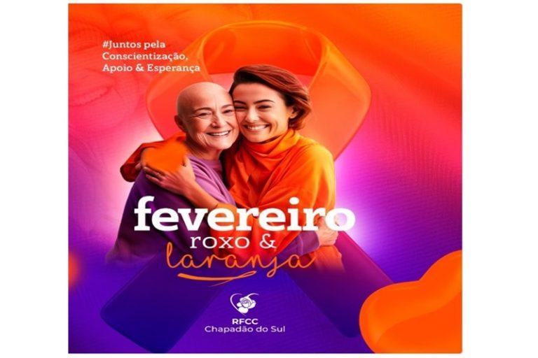 RFCC de Chapadão do Sul lança campanha “Fevereiro Roxo e Laranja” para conscientização a pacientes oncológicos e seus familiares