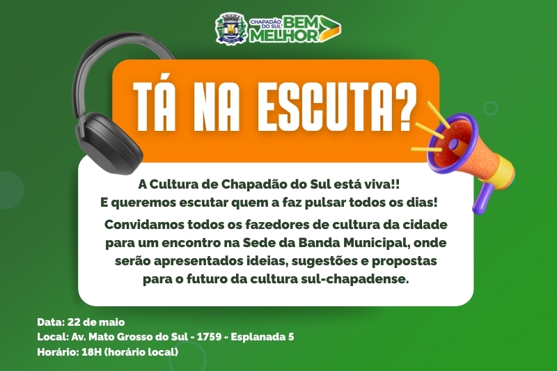“TÁ NA ESCUTA?” É HOJE! Cultura de Chapadão do Sul realiza encontro
