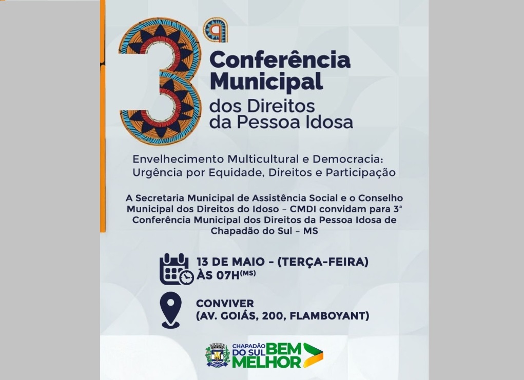 Chapadão do Sul realiza a 3ª Conferência Municipal dos Direitos da Pessoa Idosa nesta terça-feira (13)
