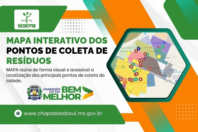 Inovação e Meio Ambiente: SEDEMA lança Mapa Interativo dos Pontos de Coleta de Resíduos em Chapadão do Sul