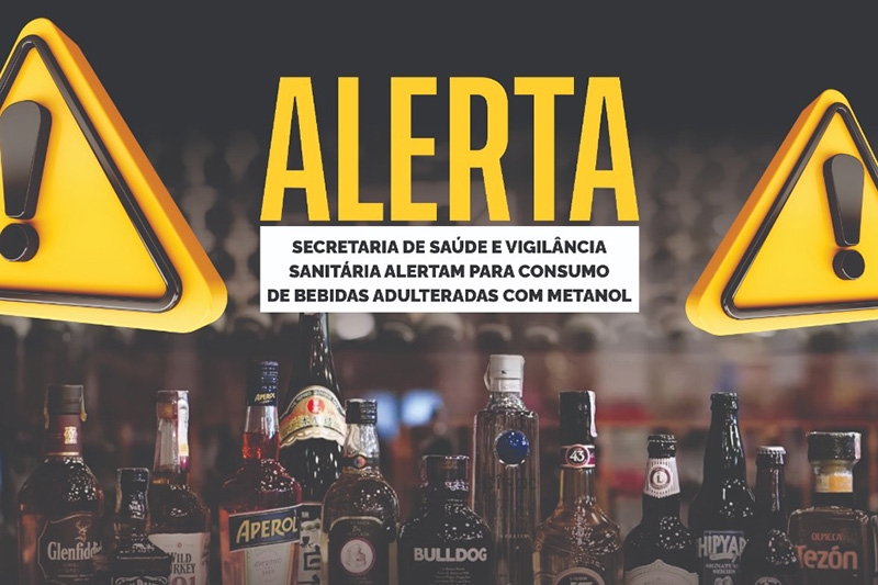 Saúde divulga alerta para consumo de bebidas com metanol. SE A BEBIDA É DUVIDOSA, NÃO ARRISQUE SUA VIDA