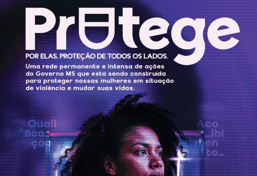 Campanha “Protege” do Governo de MS fortalece proteção às mulheres vítimas de violência