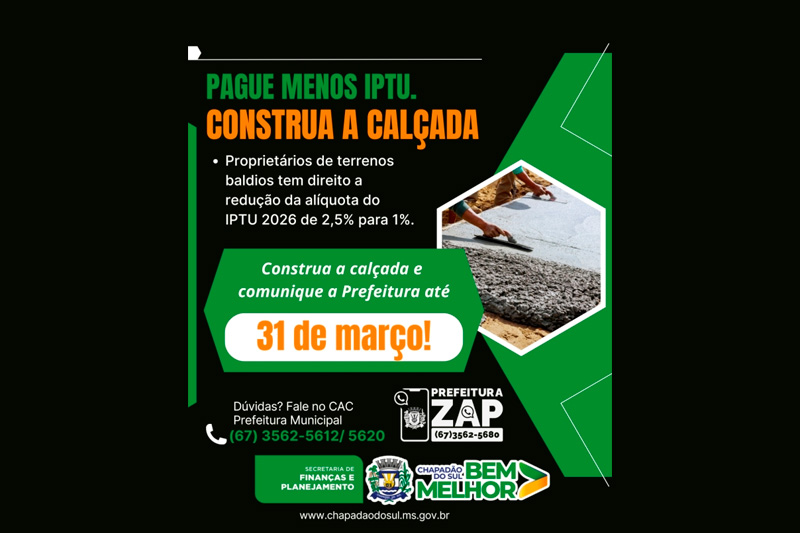 Pague menos IPTU: Construa calçada em seu terreno em Chapadão do Sul