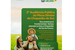 População é convidada para a 3ª Audiência Pública do Plano Diretor de Chapadão do Sul nesta quinta-feira